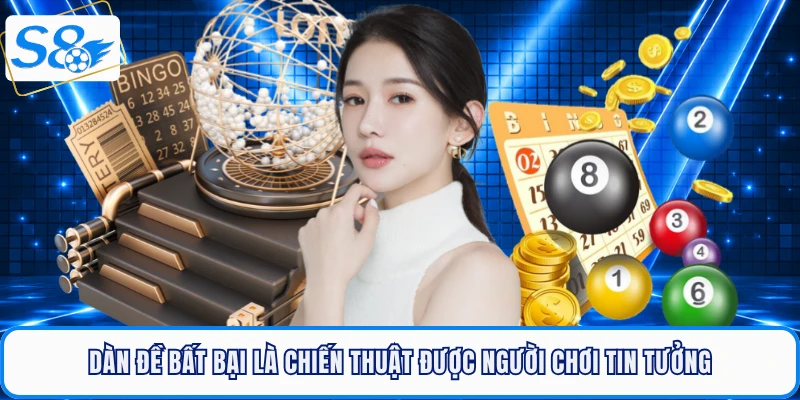 Dàn đề bất bại là chiến thuật được người chơi tin tưởng