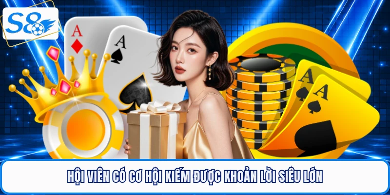 Hội viên có cơ hội kiếm được khoản lời siêu lớn