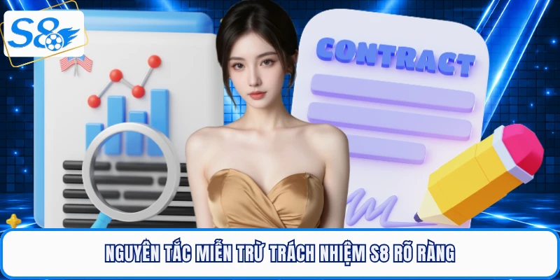 Nguyên tắc miễn trừ trách nhiệm S8 rõ ràng