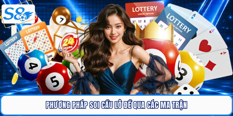 Phương pháp soi cầu lô đề qua các ma trận