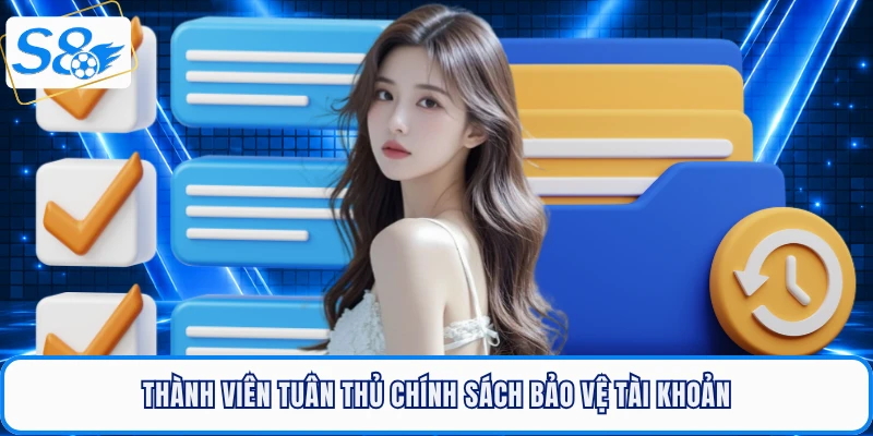 Thành viên tuân thủ chính sách bảo vệ tài khoản